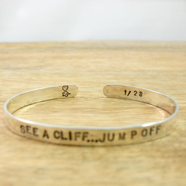 SEE A CLIFF...JUMP OFF - Cuff Bracelet in Recycled Sterling Silver - Limited Numbered Edition