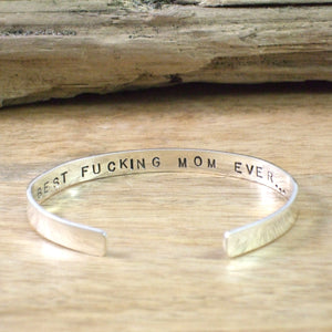 BEST F**KING MOM EVER Cuff Bracelet in Recycled Sterling Silver